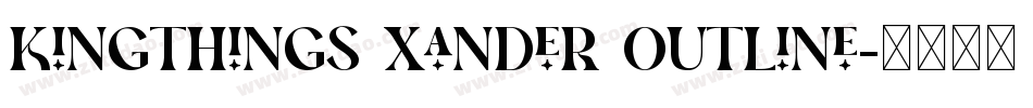 Kingthings Xander Outline字体转换